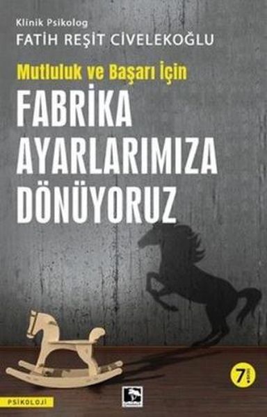 basari-ve-mutluluk-icin-fabrika-ayarlarimiza-donuyoruz