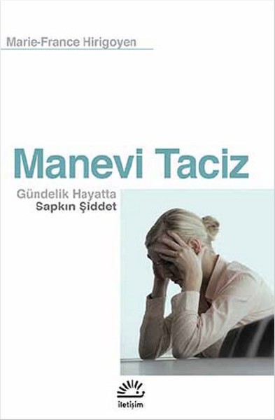 manevi-taciz-gundelik-hayatta-sapkin-siddet