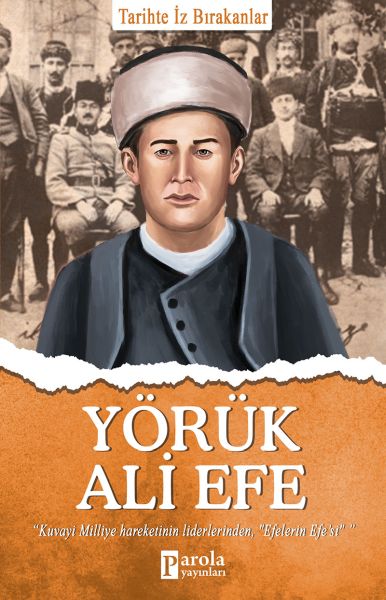 yoruk-ali-efe-tarihte-iz-birakanlar