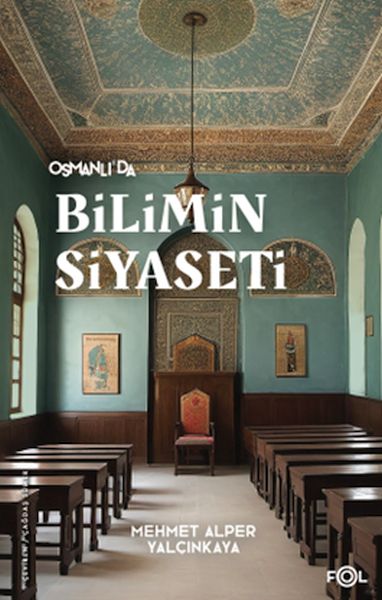 osmanli-da-bilimin-siyaseti