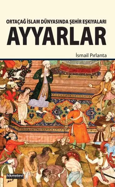 ortacag-islam-dunyasinda-sehir-eskiyalari-ayyarlar