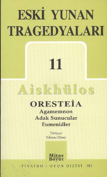 eski-yunan-tragedyalari-11-aiskhulos-un-oresteia-uclemesi-agamemnon-adak-sunucular-eumenidler