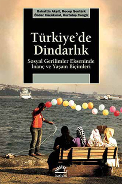 turkiye-de-dindarlik-sosyal-gerilimler-ekseninde-inanc-ve-yasam-bicimleri