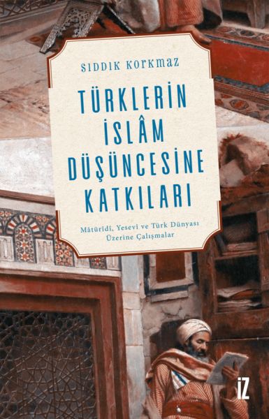 turklerin-islam-dusuncesine-katkilari