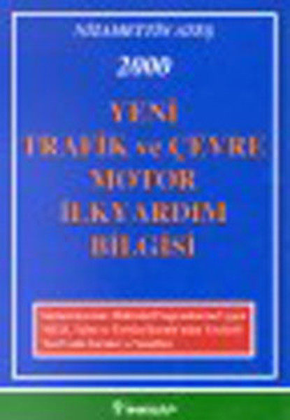 2000-yeni-trafik-ve-cevre-motor-ilk-yardim-bilgisi