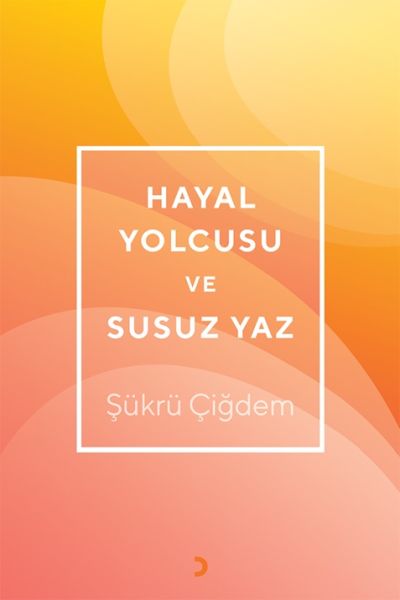 hayal-yolcusu-ve-susuz-yaz