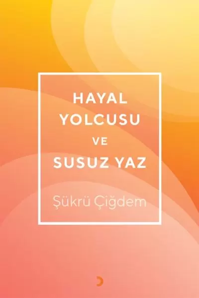 hayal-yolcusu-ve-susuz-yaz
