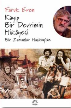 kayip-bir-devrimin-hikayesi-bir-zamanlar-haskoy-de