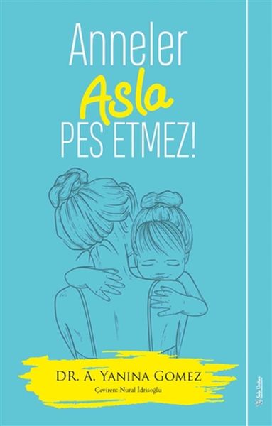 anneler-asla-pes-etmez