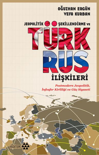 jeopolitik-sekillendirme-ve-turk-rus-iliskileri