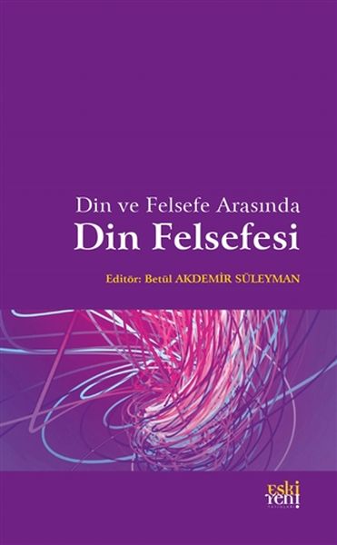 din-ve-felsefe-arasinda-din-felsefesi