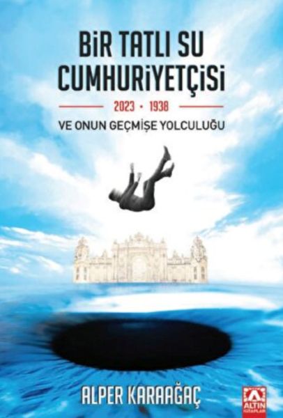 bir-tatli-su-cumhuriyetcisi-ve-onun-gecmise-yolculugu