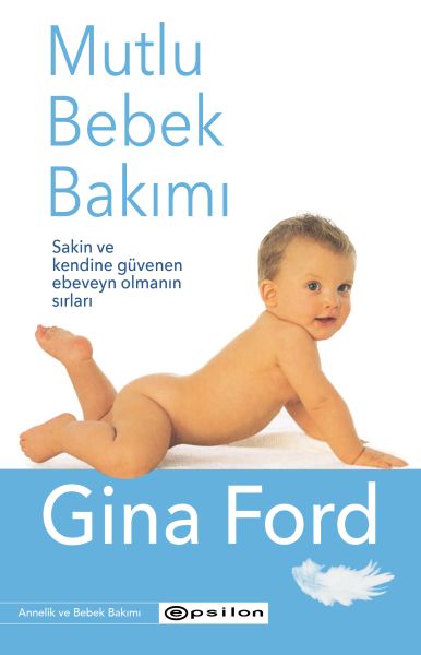 mutlu-bebek-bakimi-sakin-ve-kendine-guvenen-ebeveyn-olmanin-sirlari