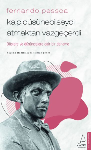 fernando-pessoa-kalp-dusunebilseydi-atmaktan-vazgecerdi