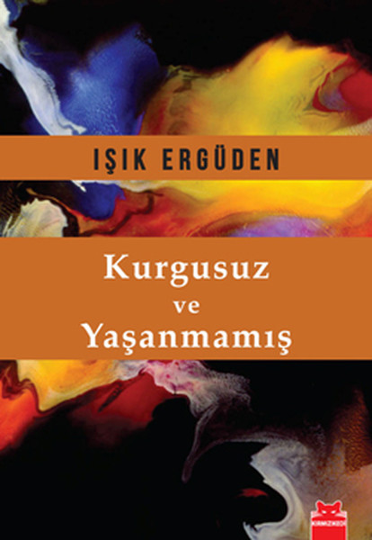 kurgusuz-ve-yasanmamis