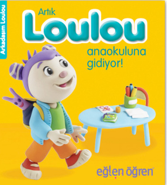 arkadasim-loulou-4-artik-loulou-anaokuluna-gidiyor