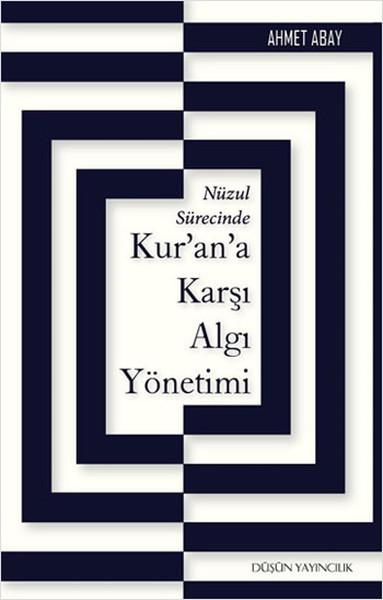 nuzul-surecinde-kur-an-a-karsi-algi-yonetimi