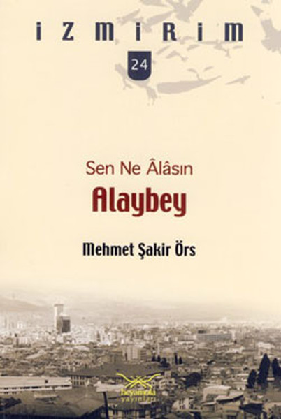 sen-ne-alasin-alaybey-izmirim-24