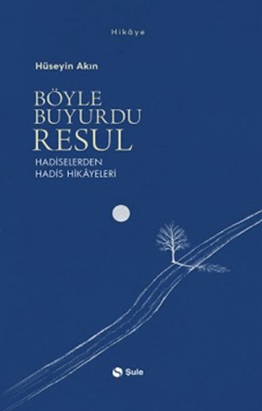 boyle-buyurdu-resul-hadiselerden-hadis-hikayeleri
