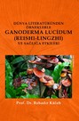 dunya-literaturunden-orneklerle-ganoderma-lucidum-reshi-lingzhi-ve-sagliga-etkileri