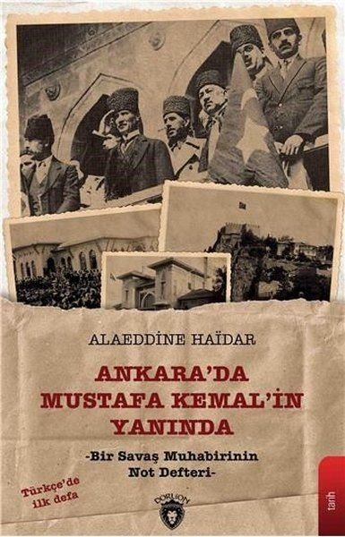 ankara-da-mustafa-kemal-in-yaninda-bir-savas-muhabirinin-not-defteri