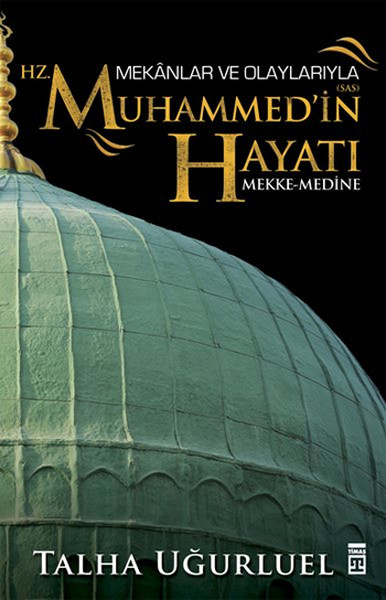 mekanlar-ve-olaylariyla-hz-muhammedin-hayati