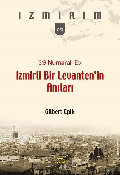 59-numarali-ev-izmirli-bir-levanten-in-anilari