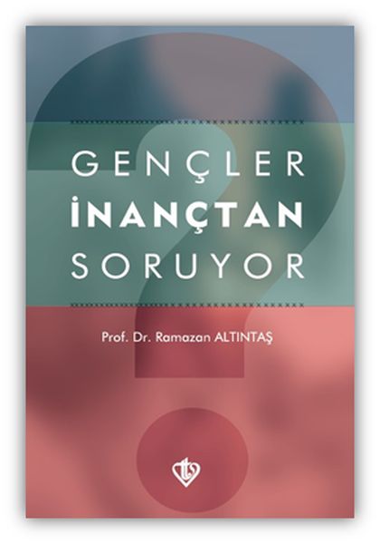 gencler-inanctan-soruyor