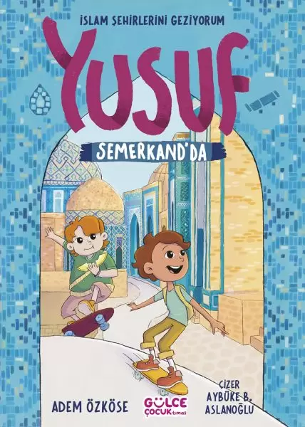 yusuf-semerkantta-islam-sehirlerini-geziyorum
