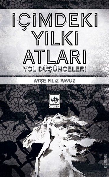 icimdeki-yilki-atlari-yol-dusunceleri