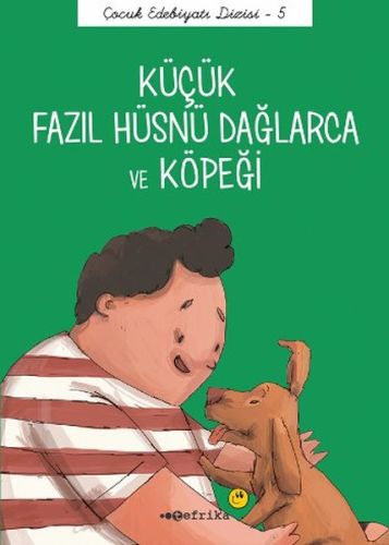 cocuk-edebiyati-dizisi-5-kucuk-fazil-husnu-daglarca-ve-kopegi