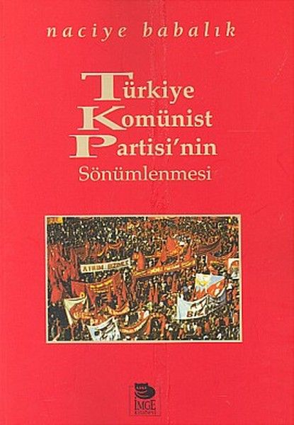 turkiye-komunist-partisi-nin-sonumlenmesi