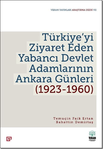 turkiye-yi-ziyaret-eden-yabanci-devlet-adamlarinin-ankara-gunleri-1923-1960