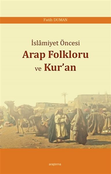 islamiyet-oncesi-arap-folkloru-ve-kuran