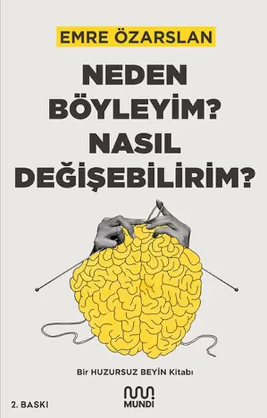 neden-boyleyim-nasil-degisebilirim-bir-huzursuz-beyin-kitabi