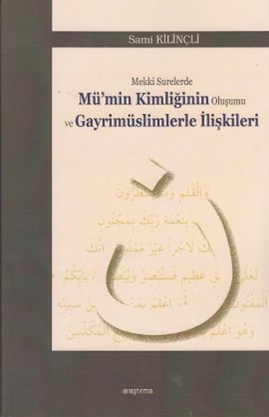 mekki-surelerde-mu-min-kimliginin-olusumu-ve-gayrimuslimlerle-iliskileri