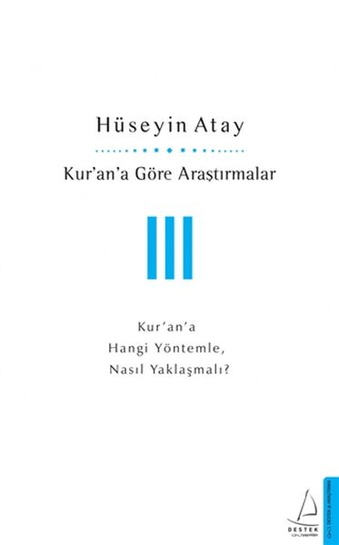 kur-an-a-gore-arastirmalar-iii-kur-an-a-hangi-yontemle-nasil-yaklasmali