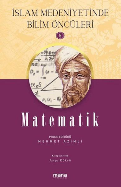 islam-medeniyetinde-bilim-onculeri-5-matematik