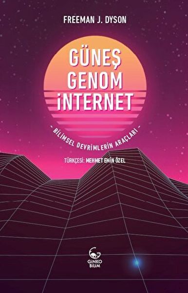 gunes-genom-internet-bilimsel-devrimlerin-araclari-227686