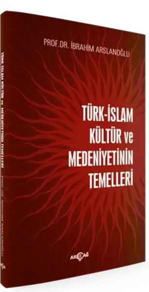 turk-islam-kultur-ve-medeniyetinin-temelleri