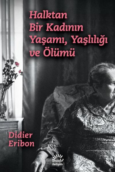 halktan-bir-kadinin-yasami-yasliligi-ve-olumu