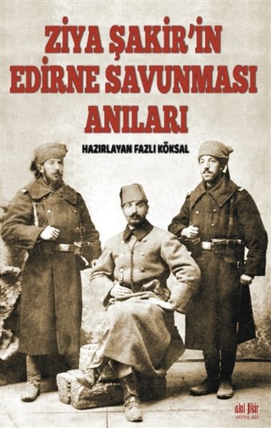 ziya-sakirin-edirne-savunmasi-anilari