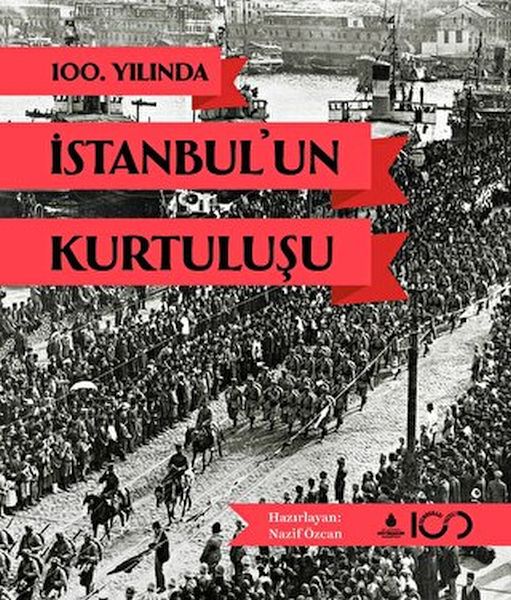 100-yilinda-istanbul-un-kurtulusu