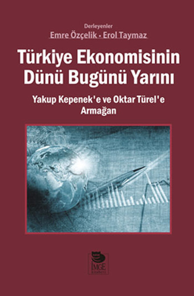 turkiye-ekonomisinin-dunu-bugunu-yarini-yakup-kepenek-e-ve-oktar-turel-e-armagan