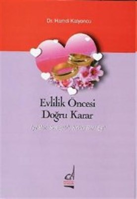 evlilik-oncesi-dogru-karar-iyi-bir-sevgili-kotu-bir-es