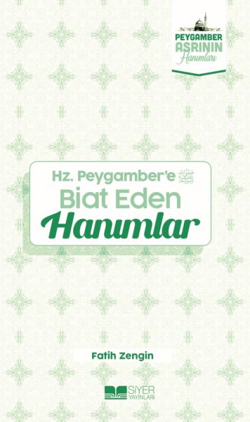 hz-peygamber-e-biat-eden-hanimlar-peygamber-asrinin-hanimlari-7