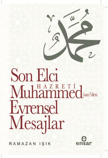 son-elci-hazreti-muhammed-sav-den-evrensel-mesajlar