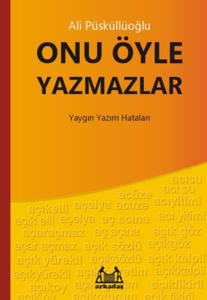 onu-oyle-yazmazlar