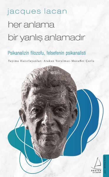 jacques-lacan-her-anlama-bir-yanlis-anlamadir