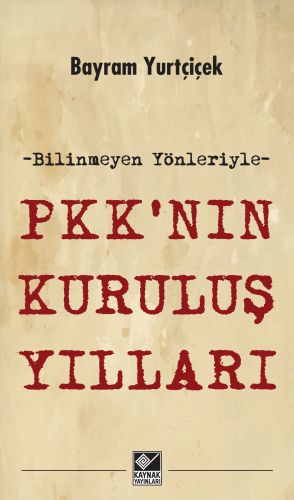 pkk-nin-kurulus-yillari